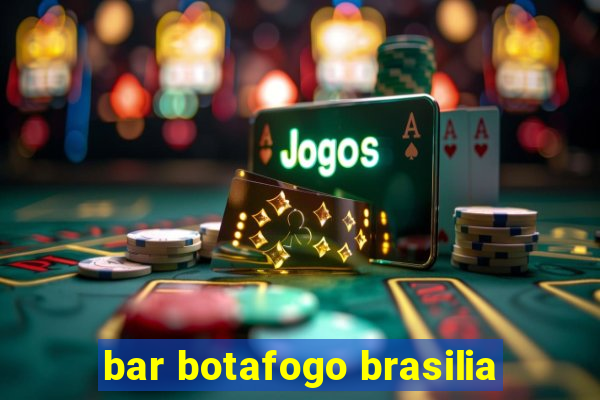 bar botafogo brasilia